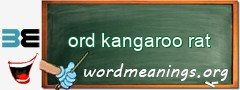 WordMeaning blackboard for ord kangaroo rat